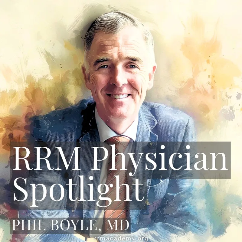 RRM Physician Spotlight: Phil Boyle, MD
