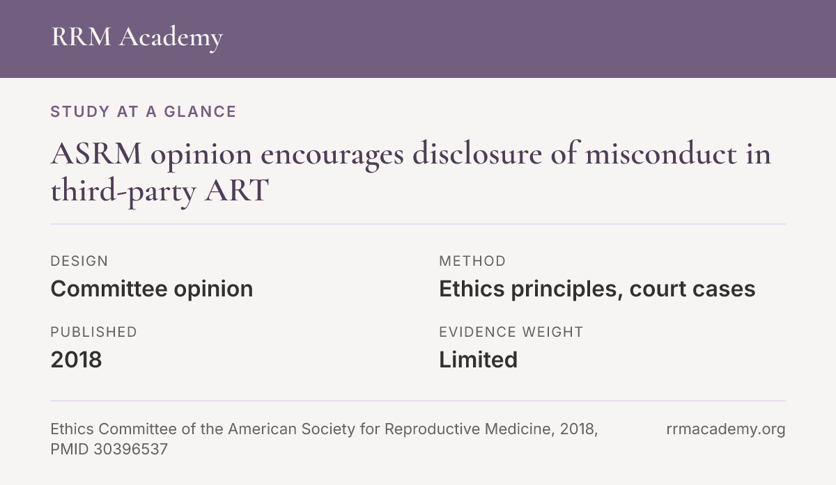 Study at a glance, committee opinion: ASRM opinion encourages disclosure of misconduct in third-party ART