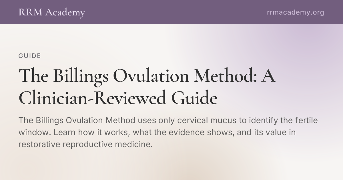 Billings Ovulation Method: How It Works | RRM Academy