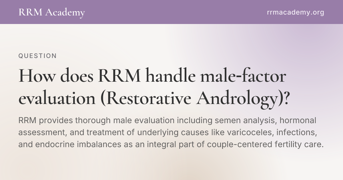 RRM Male Factor Evaluation | Restorative Andrology