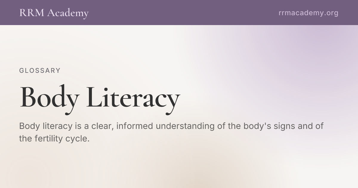 Body Literacy | RRM Glossary | RRM Academy