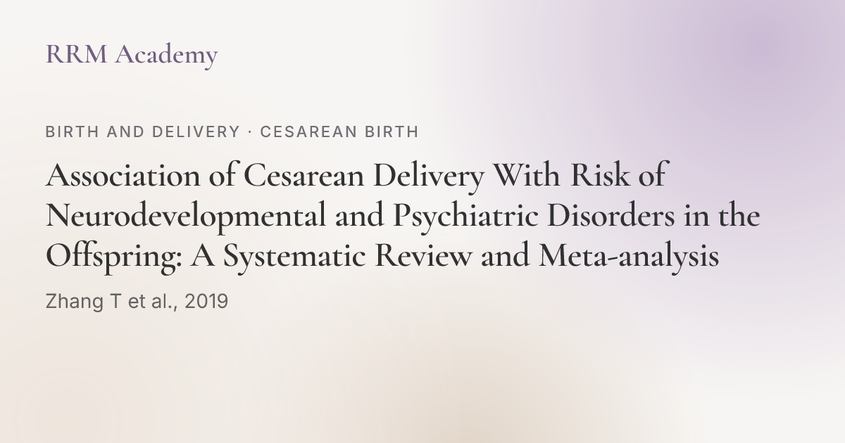 Association of Cesarean Delivery With Risk of Neurodevelopmental and ...
