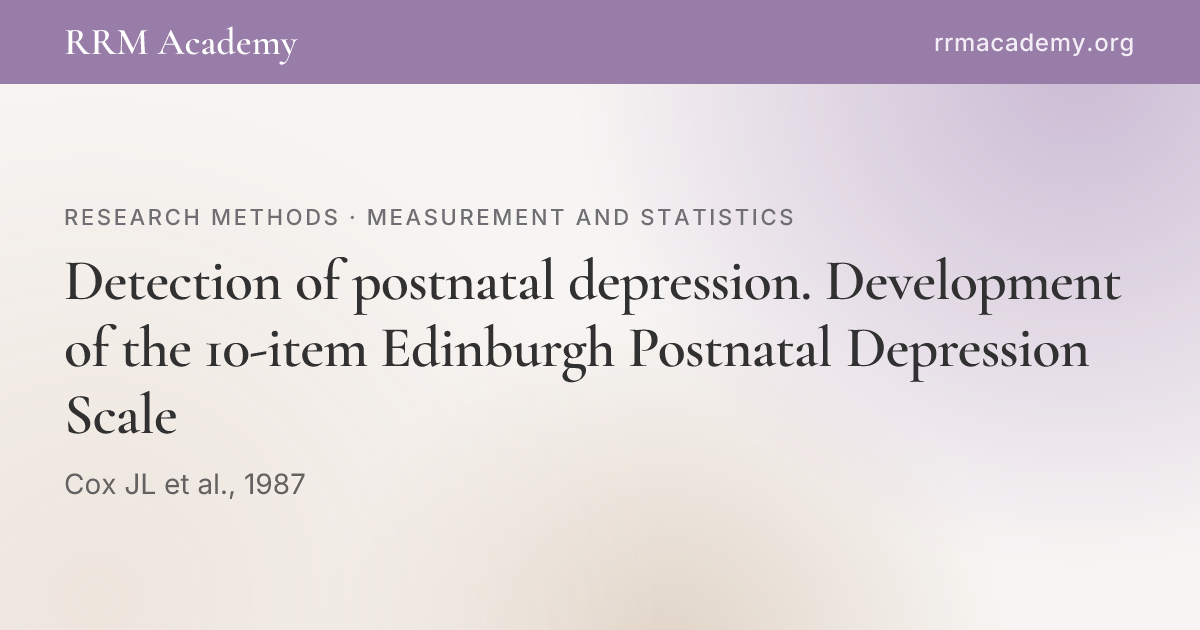 Edinbrge Scale Detection of postnatal depression. Development of the 10-item Edinburgh ...