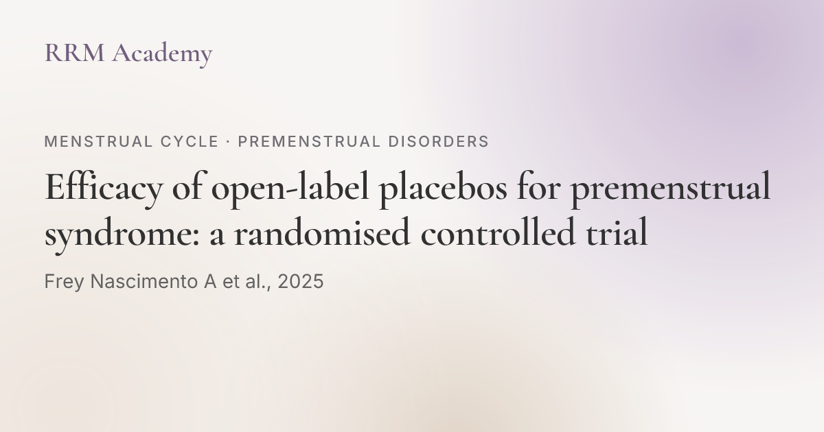 Efficacy of open-label placebos for premenstrual syndrome: a randomised ...