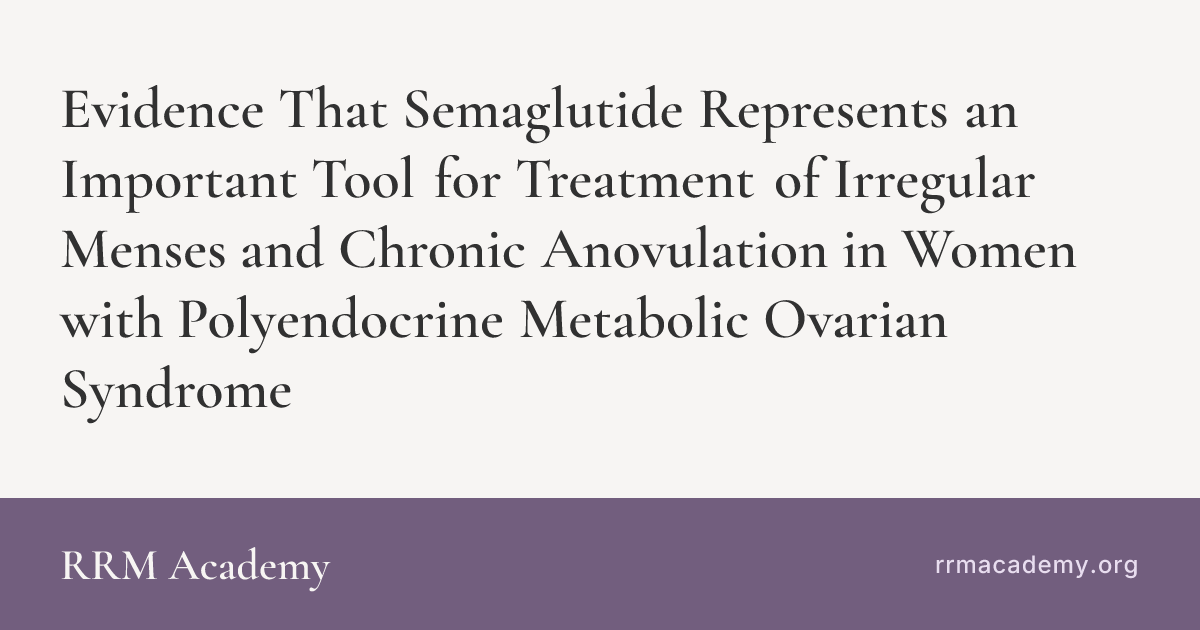 semaglutide effects on menstrual cycle irregularities effect menstruation and changes Metabolic tuning during the menstrual Does Semaglutide Lower Testosterone? Evidence – How Many Calories Should I – Can Semaglutide Help With Polycystic