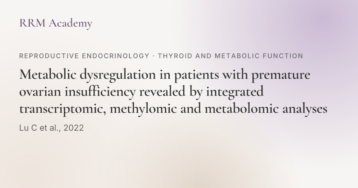 Metabolic dysregulation in patients with premature ovarian ...