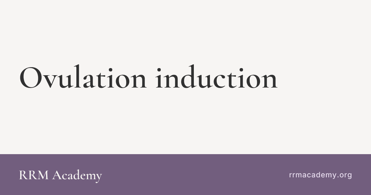 Rrm Ovulation induction | RRM Academy