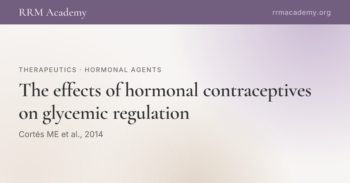 The effects of hormonal contraceptives on glycemic regulation | RRM Academy