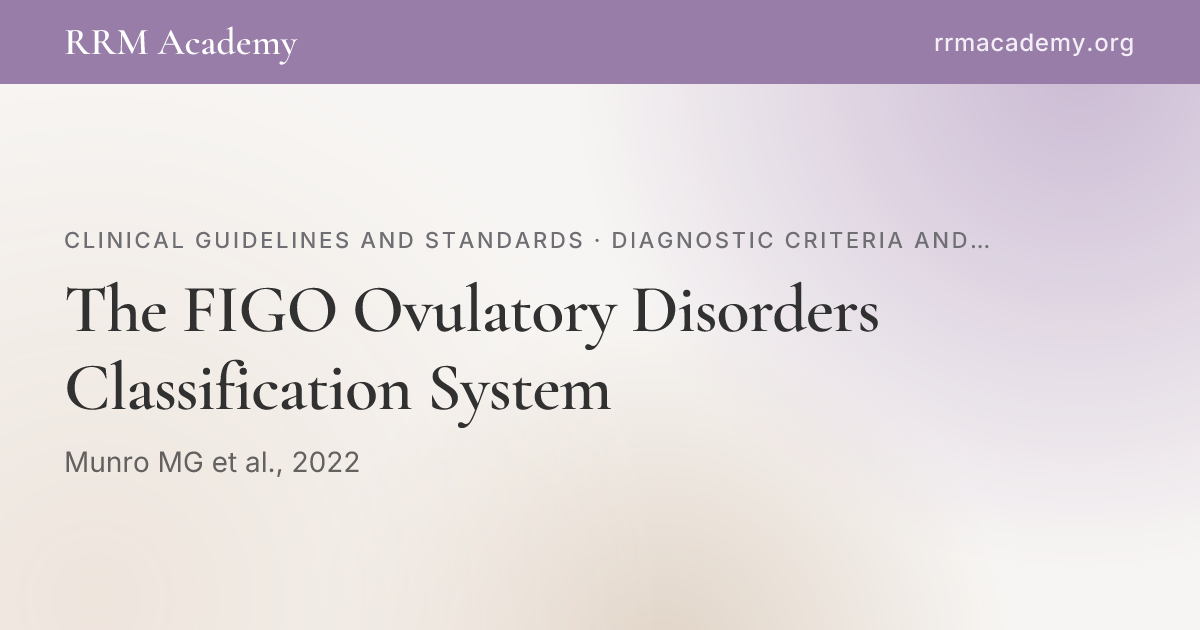 Figo Rvf Classification The FIGO Ovulatory Disorders Classification System | RRM Academy