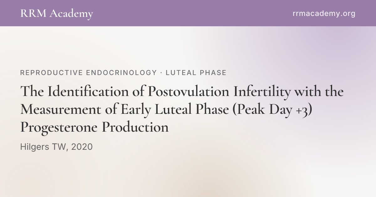 The Identification of Postovulation Infertility with the Measurement of ...