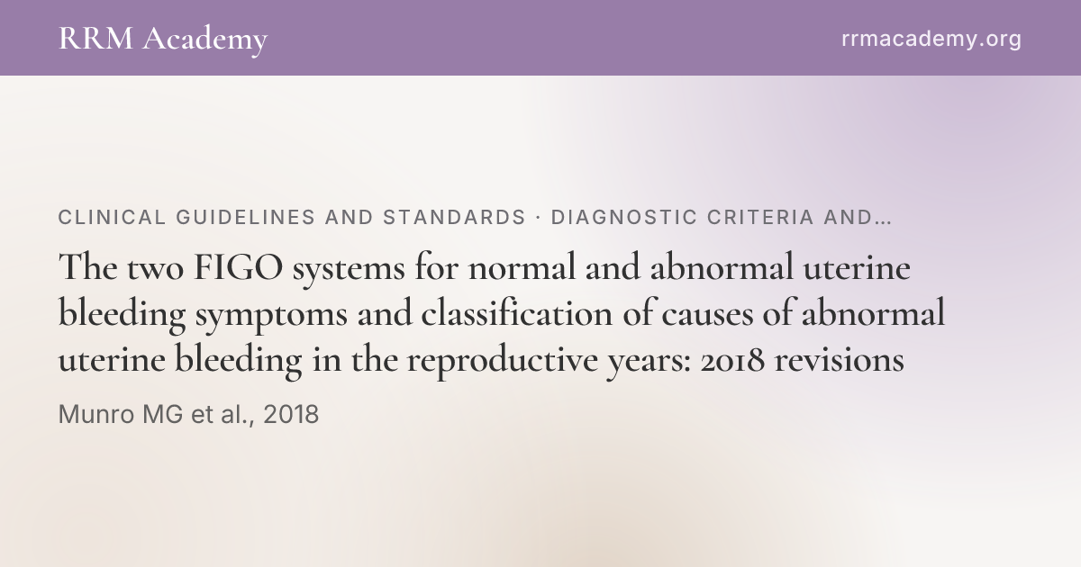 The two FIGO systems for normal and abnormal uterine bleeding symptoms ...
