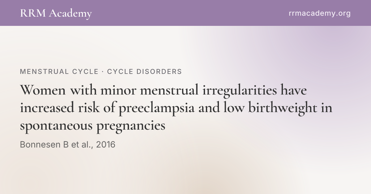 Women with minor menstrual irregularities have increased risk of ...